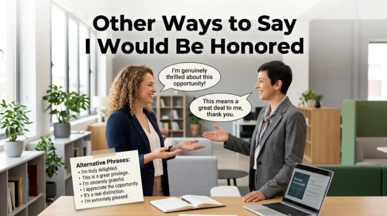 other ways to say i would be honored