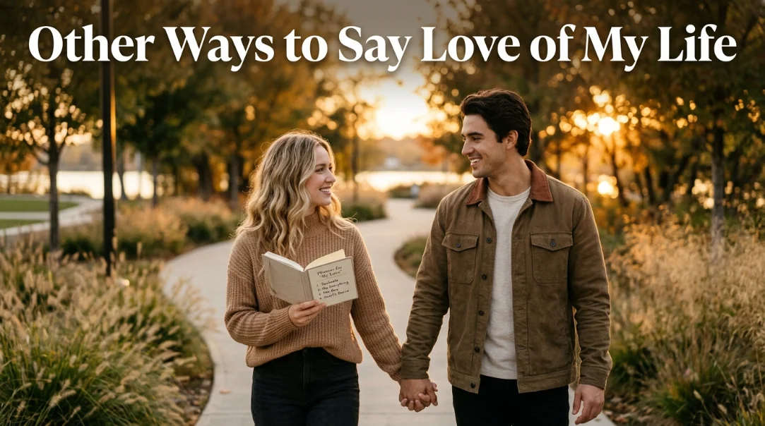 other ways to say love of my life