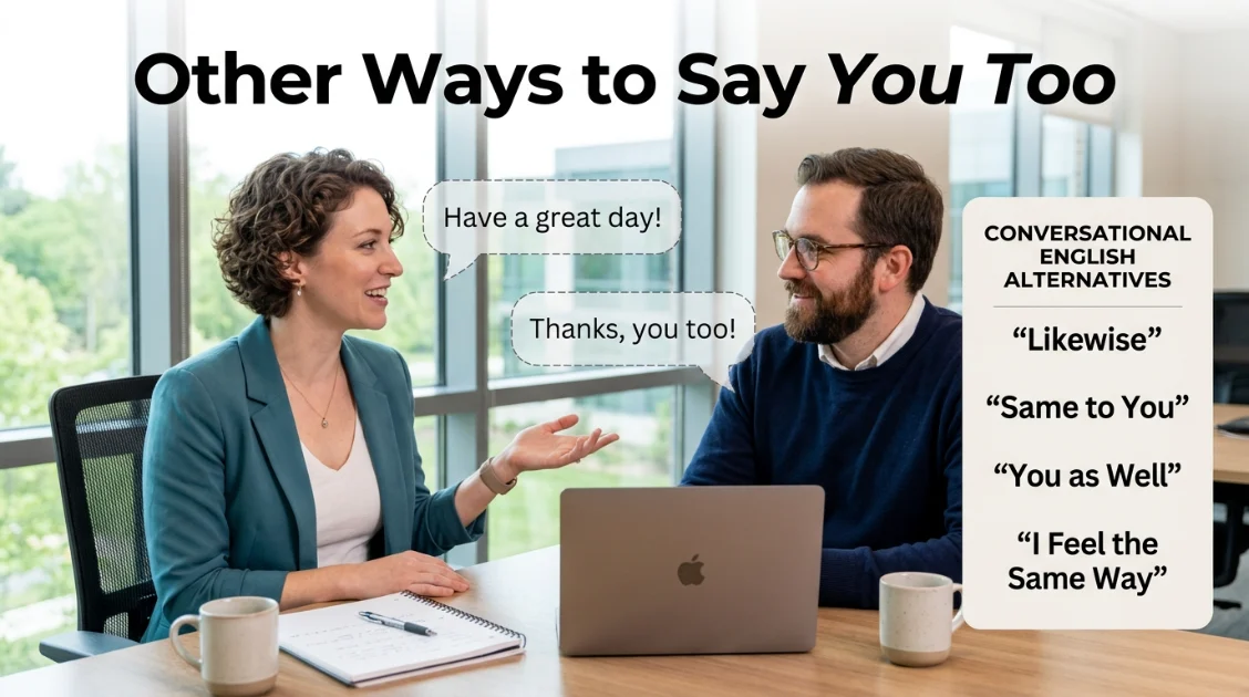 other ways to say you too