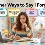 other ways to say i forgot