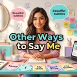 other ways to say me